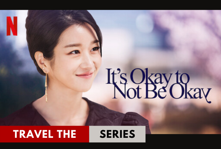 TRAVEL THE SERIES : IT’S OKAY TO NOT BE OKAY